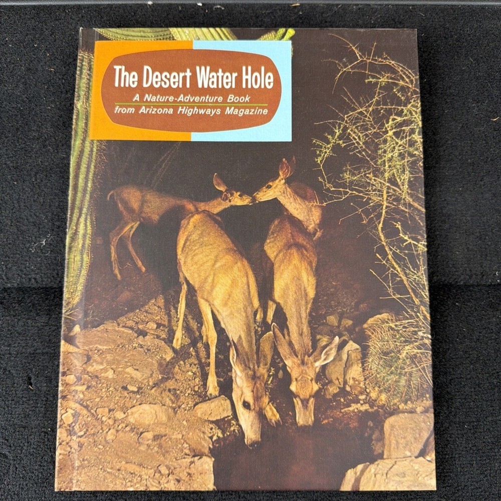 The Desert Water Hole Nature‎ Adventure Book Arizona Highways Magazine Rare 1962